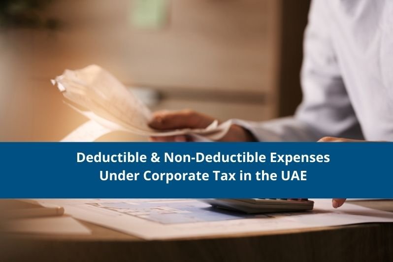 Deductible & Non-Deductible Expenses Under Corporate Tax in the UAE