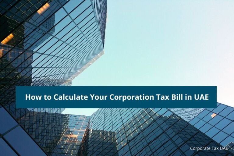 How To Calculate Corporation Tax Bill In Uae 0870