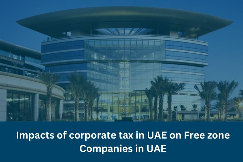 corporate tax uae free zone Companies in UAE 2024