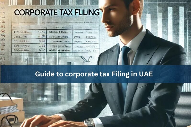 Guide to Corporate Tax Filing in UAE