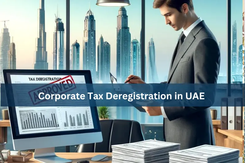 Corporate Tax Deregistration in UAE