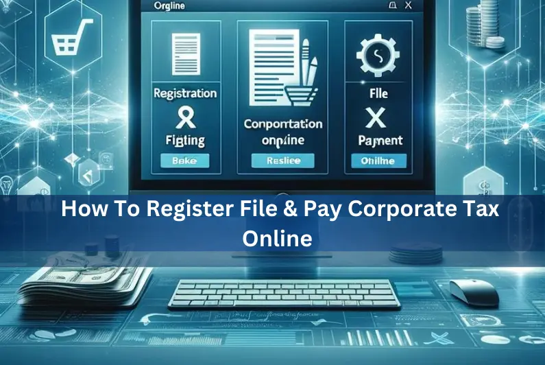 How To Register File & Pay Corporate Tax Online
