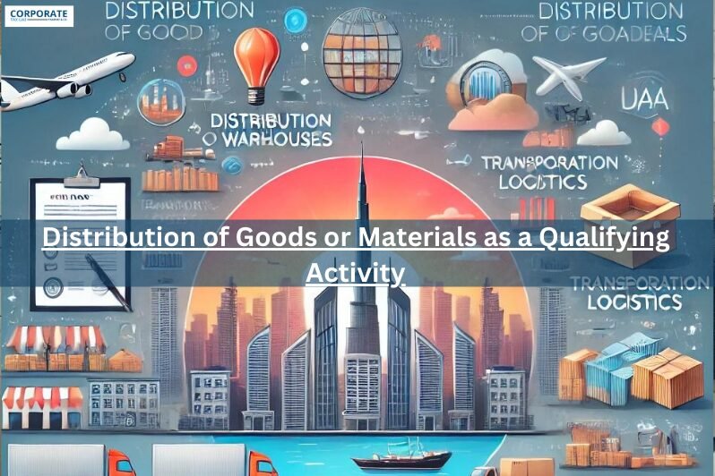 Distribution of Goods or Materials as a Qualifying Activity